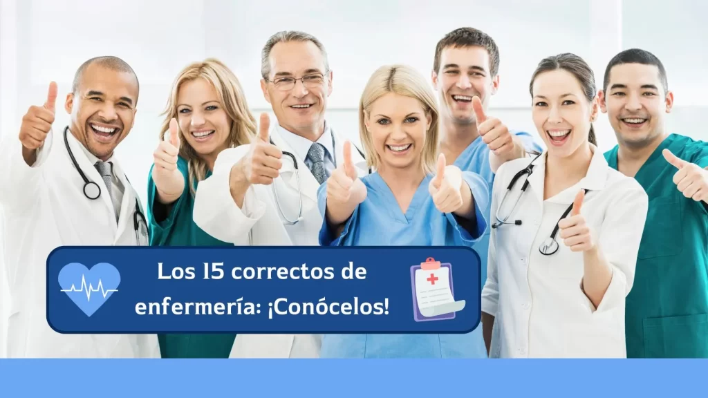 conoce los 15 correctos de enfermería