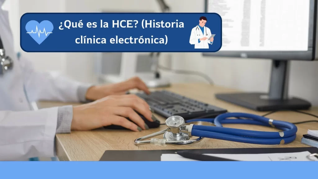 conoce qué es la hce (historia clínica electrónica)