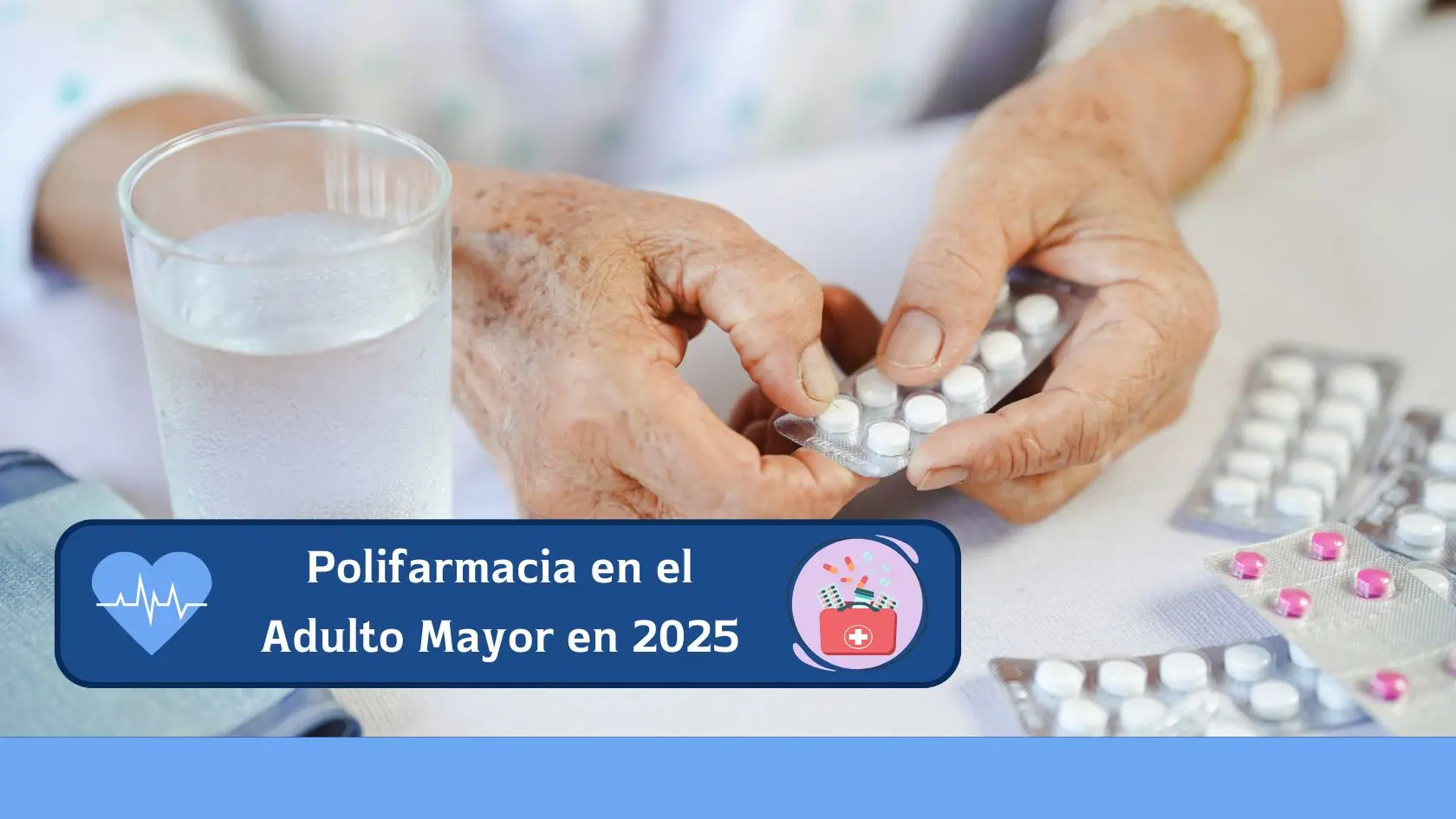 consejos generales sobre la polifarmacia en el adulto mayor